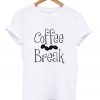 coffee break t-shirt