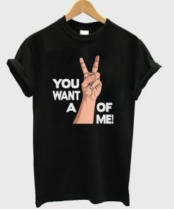 you want a V of me t-shirt