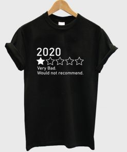 2020 very bad t-shirt