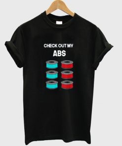 check out my abs t-shirt