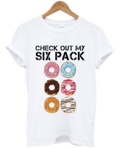 check out my six pack t-shirt