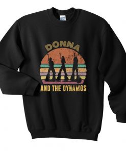 donna and the dynamos sweatshirt