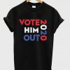 vote him out 2020 t-shirt