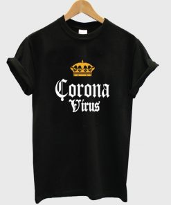 crown corona virus t-shirt