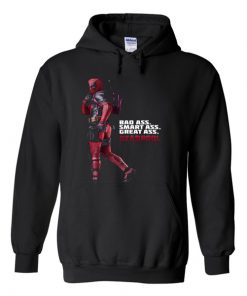 bad ass smart ass great ass deadpool hoodie