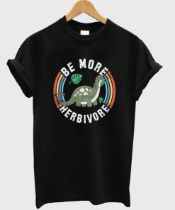 be more herbivore t-shirt