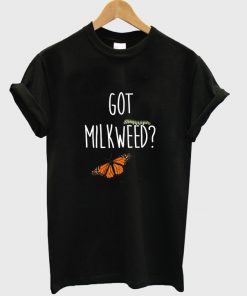 got milkweed t-shirt