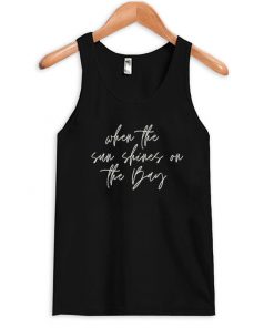 when the sun shines on the bay tank top