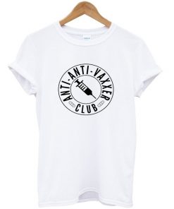 anti anti vaxxer club t-shirt