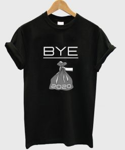 bye 2020 t-shirt