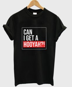 can i get a hooyah t-shirt