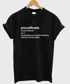 procaffinate t-shirt