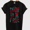 born to be free t-shirt