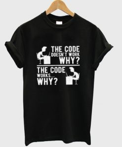 the code doesn't work why t-shirt