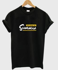 it's time to summer t-shirt