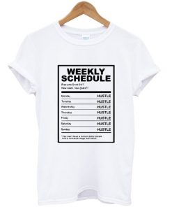 weekly schedule t-shirt