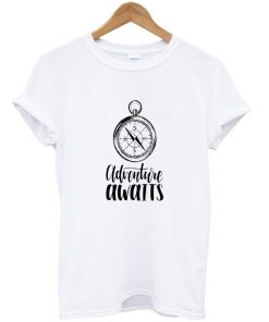 adventure awaits t-shirt