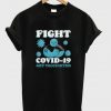 fight covid-19 get vaccinated t-shirt