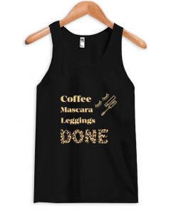 coffee mascara leggings done tank top