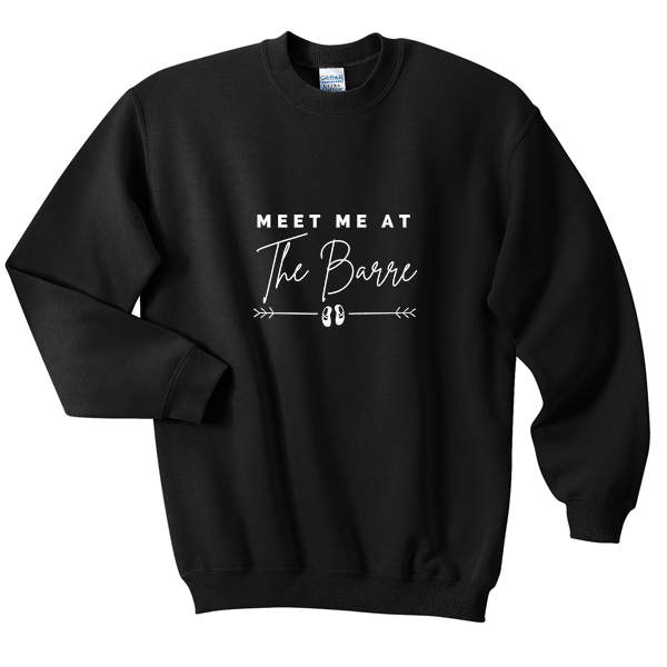meet me at the barre sweatshirt