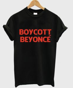 boycott beyonce t-shirt