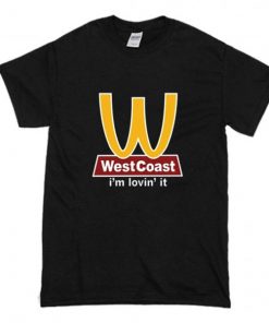 West Coast I’m Lovin’ It T-Shirt