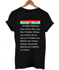 the black holocaust T Shirt