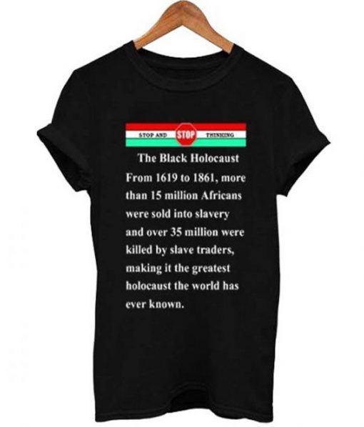 the black holocaust T Shirt