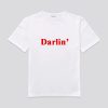 Darlin’ T-shirt