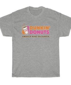 Dunkin donuts America runs on dunkin T-shirt