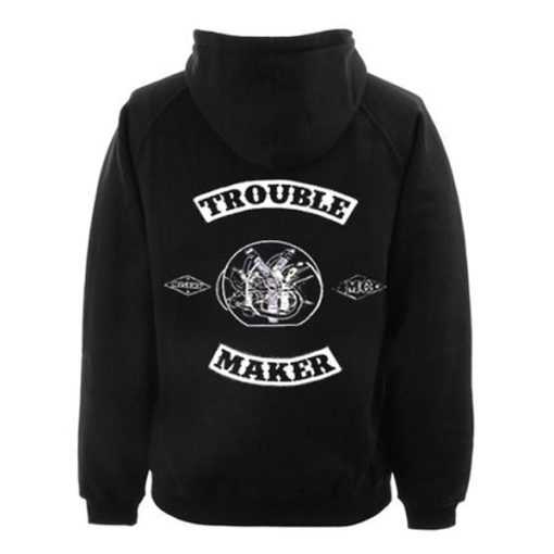 Trouble Maker Hoodie