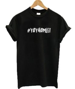 #Yayhamlet T-shirt