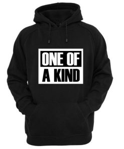 one of a kind hoodie