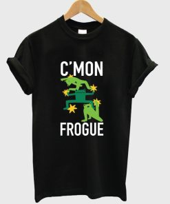 Cmon Frogue T-Shirt