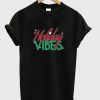 Holiday Vibes T-Shirt