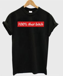 100% That Bitch Box Logo T-Shirt