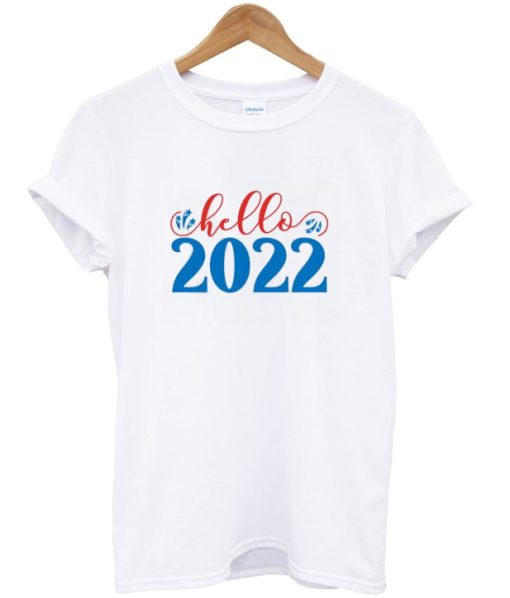 Hello 2022 New Year T shirt