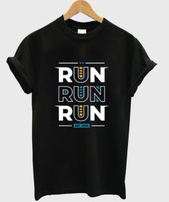 Run Modern Quotes T shirt