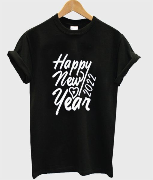 Typographic Happy New Year 2022 T shirt