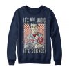 It’s Not Magic It’s Science sweatshirt