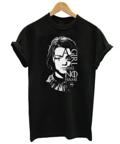 A Girl has No Name Arya Stark T-shirt