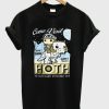 Come Visit HOTH T Shirt