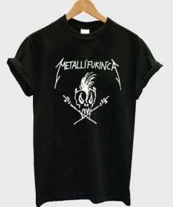 Metallifukinca T-Shirt