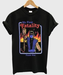 My First Fatality T Shirt