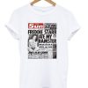 The Sun Freddie Starr Ate My Hamster T-Shirt