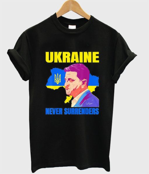 ukraine never surrenders t-shirt