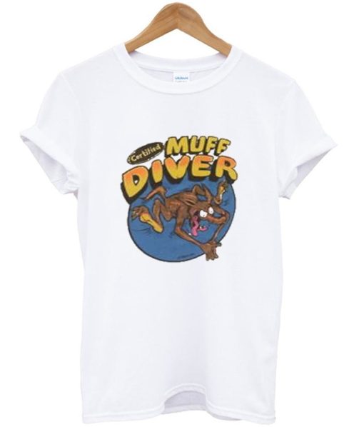 Certified Muff Diver T Shirt