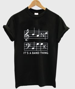 It’s A Band Thing T-Shirt