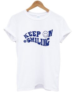 Keep On Smiling t-shirt