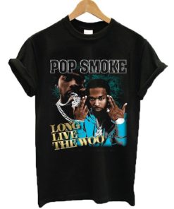 Pop Smoke Long Live The Woo T Shirt
